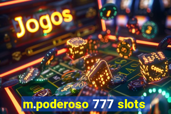 m.poderoso 777 slots